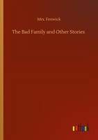 The Bad Family And Other Stories Fenwick