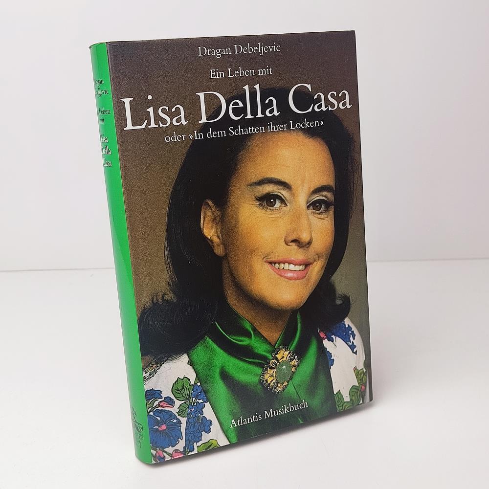 Ein Leben mit Lisa Della Casa od. 