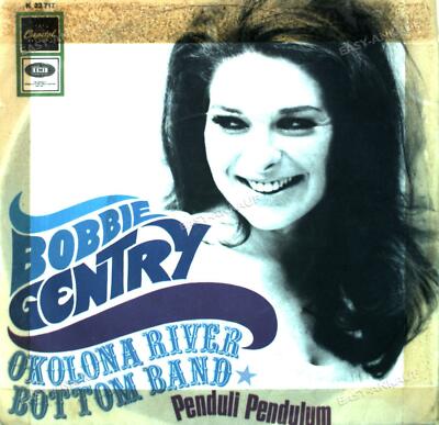 Bobbie Gentry - Okolona River Bottom Band/ Penduli Pendulum GER 7in 1967 .