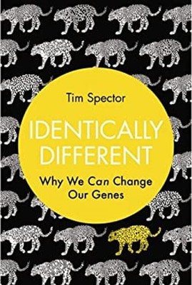 Identically Different : Why We Can Change Our Genes Hardcover Tim