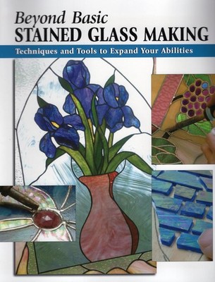 Beyond Basic Stained Glass Making: Techniques and Tools to Expan