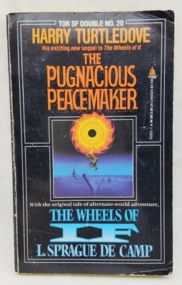 The Pugnacious Peacemaker; The Wheels of If SF Double Paperback