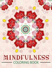 Mindfulness Coloring Book : The Best Collection of Mandala Coloring Book, Pap...