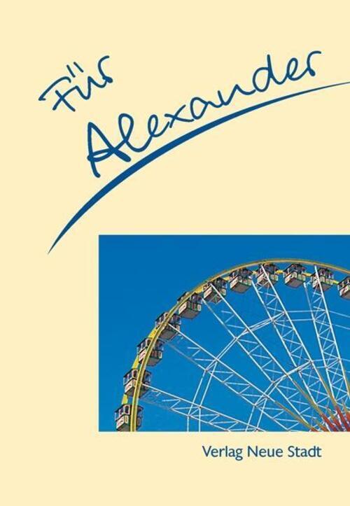 Thumbnail - Stephan Schaefer | Für Alexander | Broschüre | Deutsch (2009) | 16 S.
