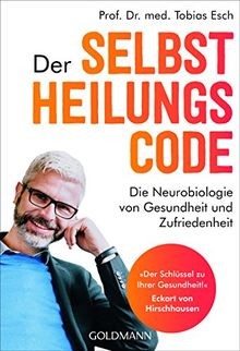 Der Selbstheilungscode: Die Neurobiologie von Ges... | Buch | Zustand akzeptabel - Tobias Esch