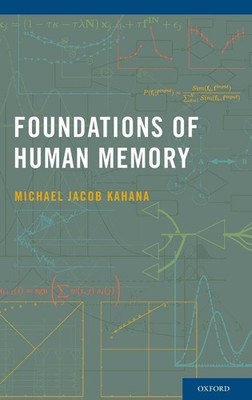 FOUNDATIONS OF HUMAN MEMORY