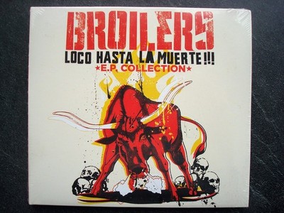 Broilers   Loco Hasta La Muerte/E.P. Collection (1996-2006/2011) Digipak