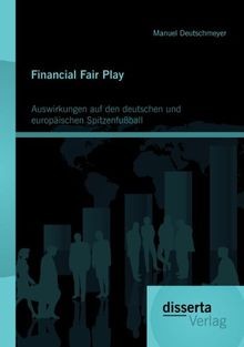 Financial Fair Play: Auswirkungen auf den deutschen... | Buch | Zustand sehr gut