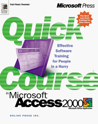 QUICK COURSE IN MICROSOFT ACCESS 2000 By Online Inc Press & Cnline Press Anc