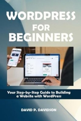 David P. Davidson David P Davidson Wordpress for Beginners (Taschenbuch)