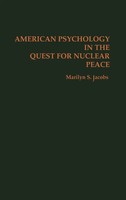 Marilyn S. Jacobs | American Psychology In The Quest For Nuclear Peace | Buch