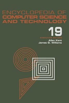 Encyclopedia of Computer Science and Technology: Volume 19 - Supplement 4:: New