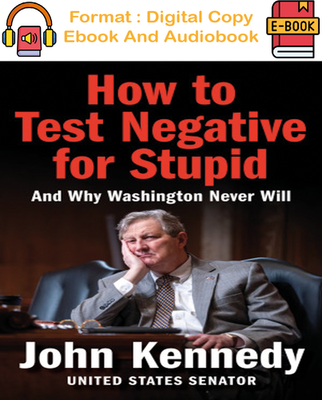 #ad #ad How to Test Negative for Stupid And Why Washington Never Will By John Kennedy $4.99