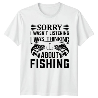 Sorry I Wasn't Listening Angeln T-Shirt, lustiges Fischer T-Shirt
