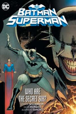 Batman/Superman Vol. 1: Who Are the Secret Six? by Joshua Williamson: Used
