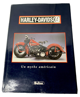 Harley-Davidson Un Mythe Americain Soline Editions Hardcover 1992 in FRENCH 