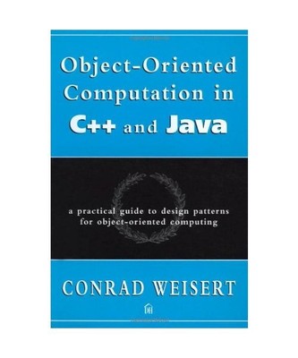 Object-oriented Computation in C++ and Java, Conrad Weisert