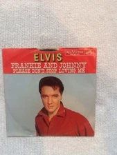 45 "Frankie And Johnny/Please Don't Stop Loving Me"-Elvis Presley w/Pic Sleeve