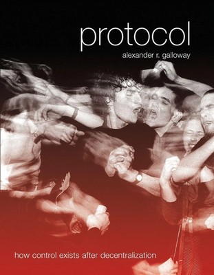 Protocol How Control Exists after Decentralization Alexander R. Galloway Buch