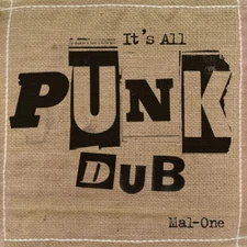 MAL-ONE - IT'S ALL PUNK DUB - PUNK ART RECORDS LP - RECORD STORE DAY 6/2022 LP 