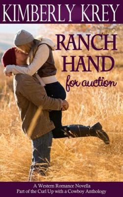 Ranch Hand for Auction: A Western Romance Novella by Kimberly Krey [Paperback]