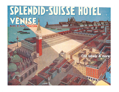 x5367 Splendid-Suisse Hotel VENISE Venezia luggage label Kofferaufkleber