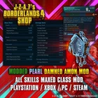 Borderlands 4✨ MODDED CLASS MOD AMON PEARLESCENT DAMNED BL4 GEAR ✅PC-PS-XBOX✨