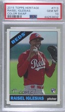 2015 Heritage High Number Color Swap Variation Raisel Iglesias PSA 10 GEM MT 1c7