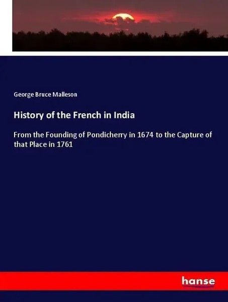 George Bruce Malleson | History Of The French In India | Taschenbuch | Bengali-image