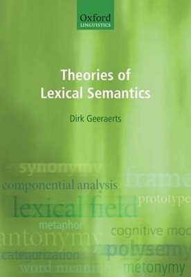 Theories of Lexical Semantics: A Cognitive Perspective by Dirk Geeraerts (Englis