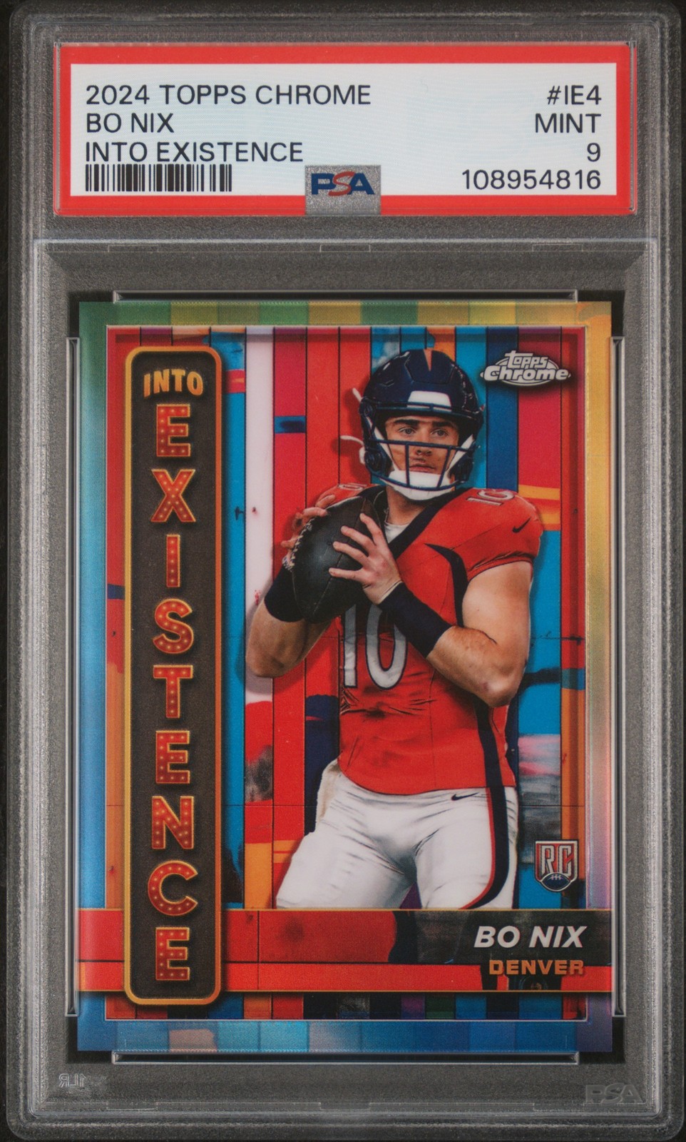 2024 Topps Chrome Into Existence #IE4 Bo Nix PSA 9