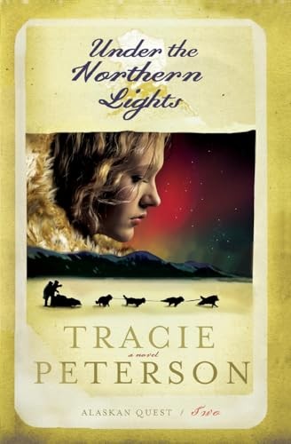 Under the Northern Lights (Alaskan ..., Peterson, Traci