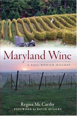 Maryland Wine: : A Full-Bodied History by Regina Mc Carthy (2012, Trade ...