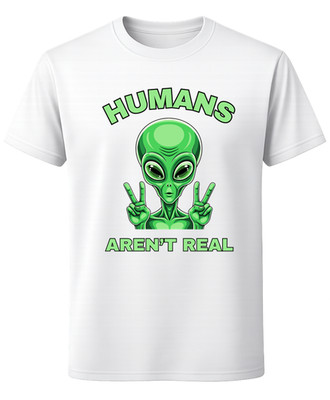 Menschen sind nicht echt T-Shirt lustig Alien Verschwörung Sci Fi Humor Unisex Tee