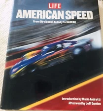 LIFE American Speed : From the Dirt Tracks to Indy to NASCAR