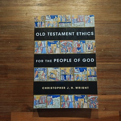 Old Testament Ethics for the People Of God Paperback Wright C.J. 9780830839612
