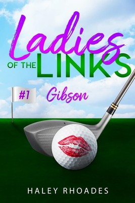 Ladies of the Links #1: A gossip filled journey with a circle of friends, sp...