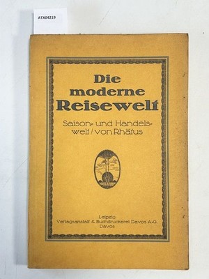 Die moderne Reisewelt. Saison- und Handelswelt. Eine geschichtliche, soziale und