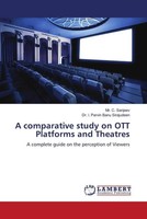 C. Sanjeev (U. A.) | A Comparative Study On OTT Platforms And Theatres | Buch