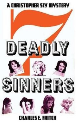 7 Deadly Sinners: A Christopher Sly Mystery by Fritch, Charles E. [Paperback]