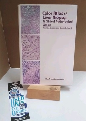 Color Atlas Of Liver Biopsy: A Clinical Pathological Guide, 1981. HB, DJ, VG