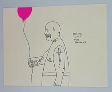 POROUS WALKER Original Artwork 8.5x11 PRISONS DON’T HAVE BALLOONS Sgnd & Dated