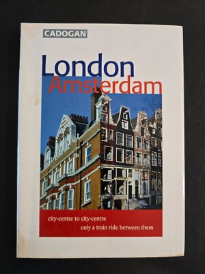 London-Amsterdam (Cadogan City Guides) - City-Centre Train Ride Between Them