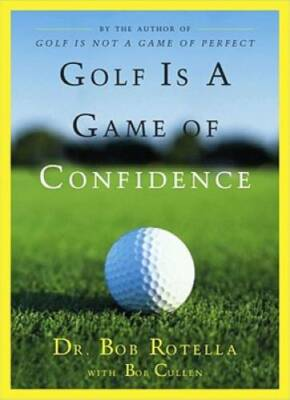 #ad Golf Is a Game of Confidence Hardcover By Rotella Dr. Bob GOOD $4.08