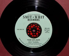 Northern Soul 45- Holly Maxwell- Never Love Again/ Winter Go Away- Smit-Whit M-