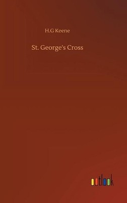 St. George's Cross by H.G. Keene (English) Hardcover Book