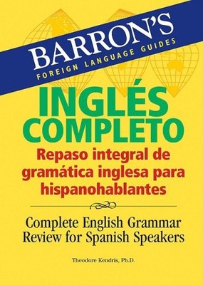 Complete English Grammar Review for Spanish Speakers (Barron's F