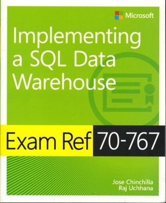 Prüfung Ref 70-767 Implementierung eines SQL Data Warehouse von Raj Uchhana NEU Taschenbuch