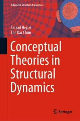Conceptual Theories in Structural Dynamics, Hardcover by Hejazi, Farzad; Chun...