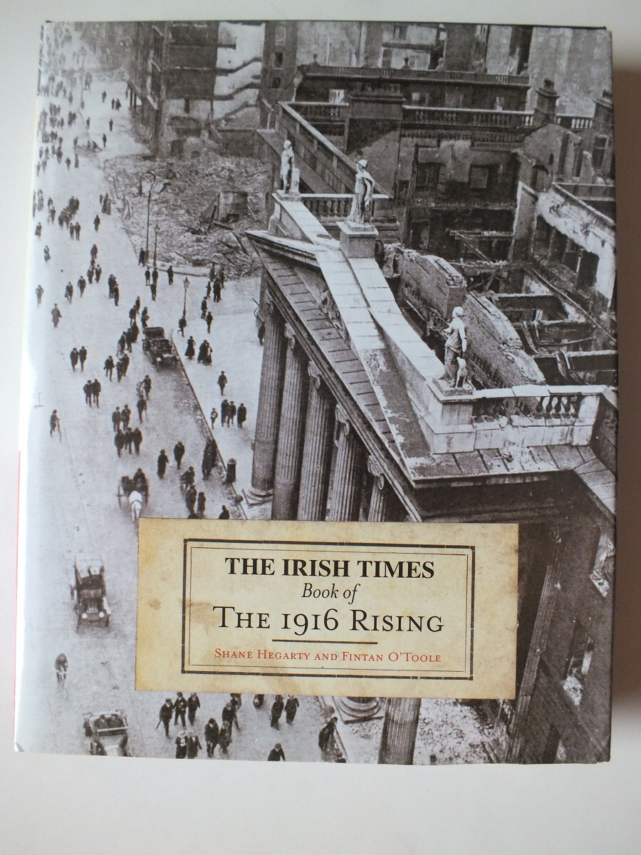 The Irish Times book of the 1916 Rising by Shane Hegarty and Fintan O'Toole